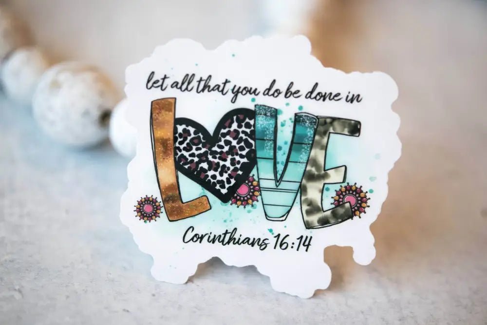 Be Done In Love Christian Clear Sticker 3x3 - Stickers love sticker heart patterns