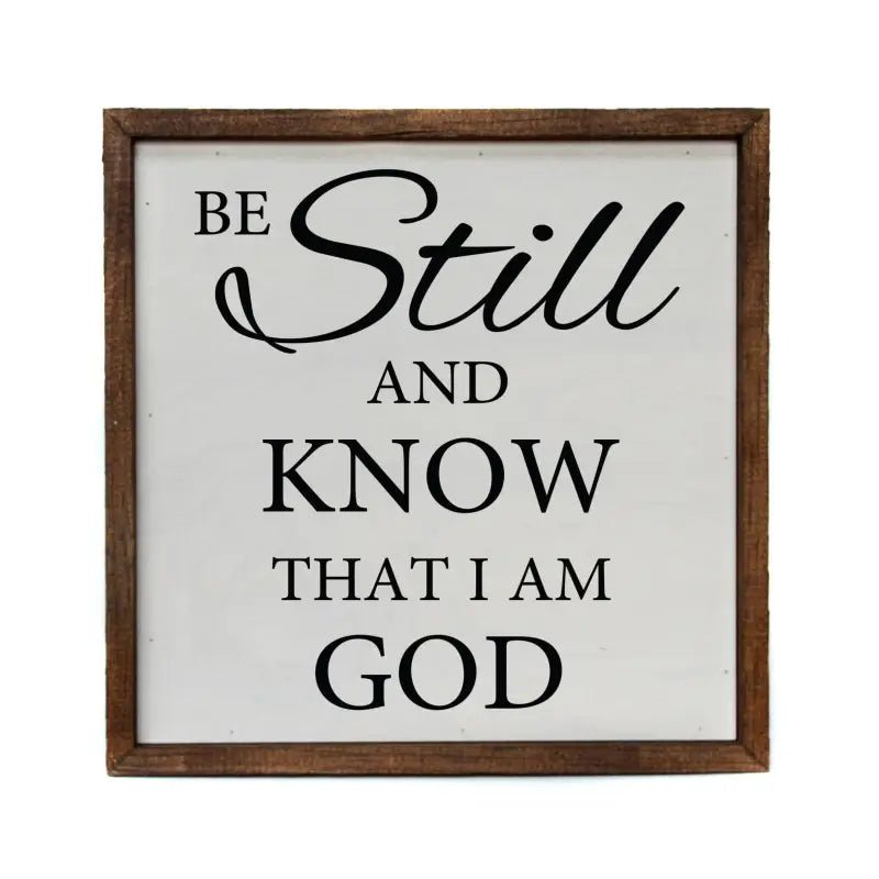 Be Still And Know Sign (10x10) - Shelf & Wall Art