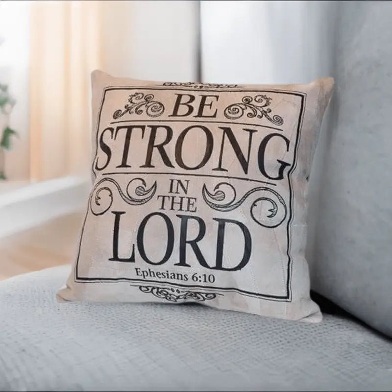 Be Strong in the Lord Eco-Leather Scripture Pillow - Be Strong Ephesians 6:10 - Throw Pillows decorative pillow