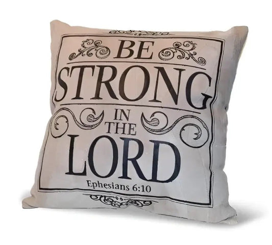 Be Strong in the Lord Eco-Leather Scripture Pillow - Be Strong Ephesians 6:10 - Throw Pillows square decorative pillow