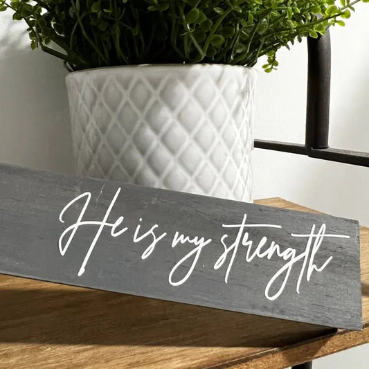 He is my Strength Wood Cross - Gray - Large - Wooden Crosses gray wooden sign