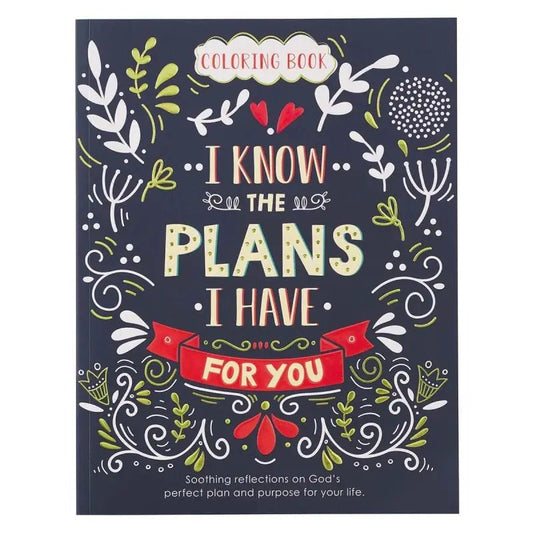 I Know the Plans I Have for You Coloring Book - Coloring Books book floral designs motivational message