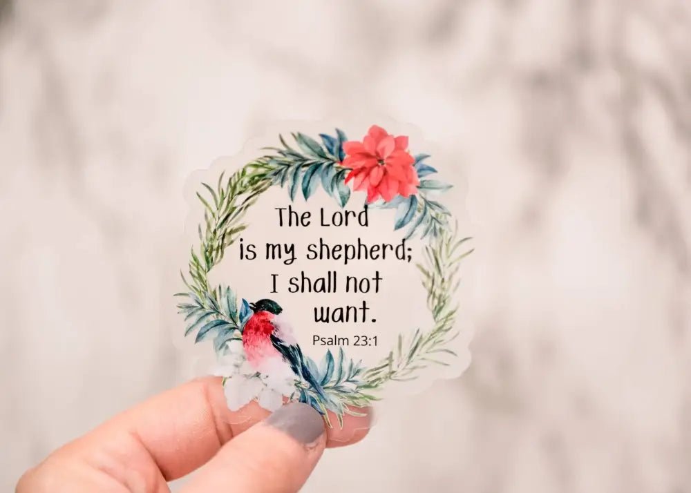 The Lord is my Shepherd clear Vinyl Sticker 3x3 in. - Stickers floral wreath sticker biblical verse