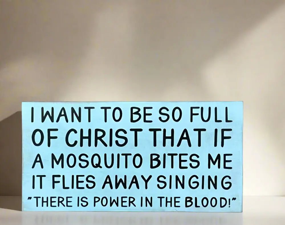 There is Power in the Blood- Funny/Inspirational Rustic Sign - Shelf & Wall Art humorous religious sign