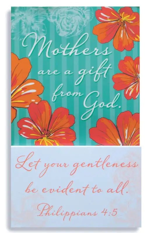 mothers are a gift from God Christian magnet Philippians 4:5 Bible verse magnet mothers day Christian gift