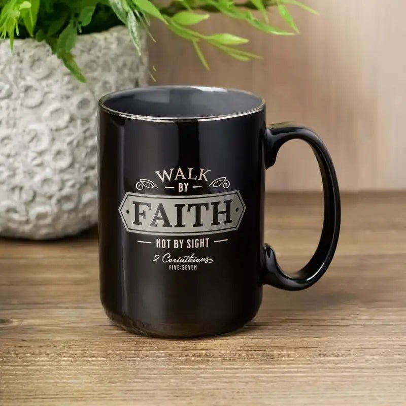 Walk By Faith Black Ceramic Coffee Mug - 2 Corinthians 5:7 - Mugs black mug faith message