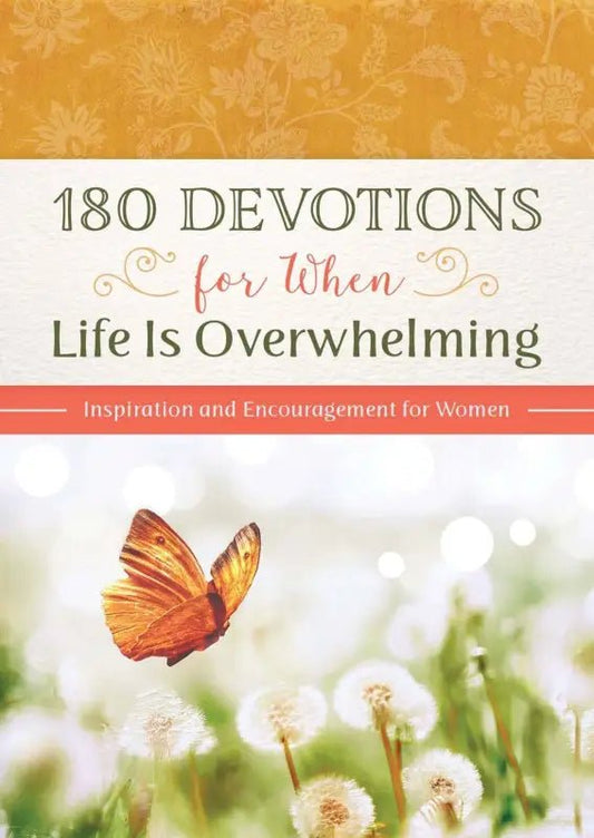 180 Devotions for When Life Is Overwhelming - Devotionals book cover butterfly