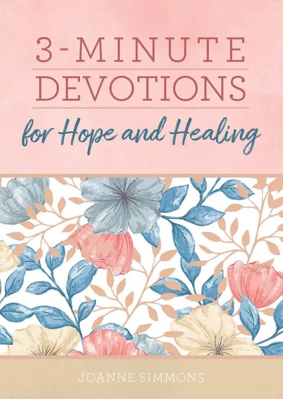 3-Minute Devotions for Hope and Healing - Devotionals