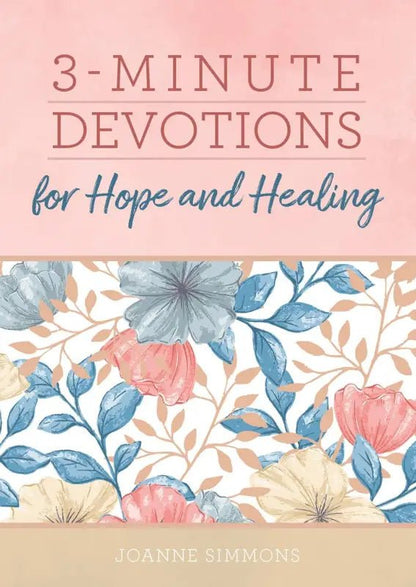 3-Minute Devotions for Hope and Healing - Devotionals