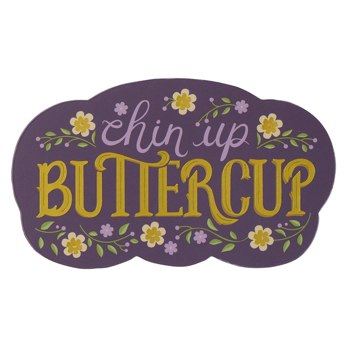 Chin Up Buttercup Magnet | Scripture Magnets | 1