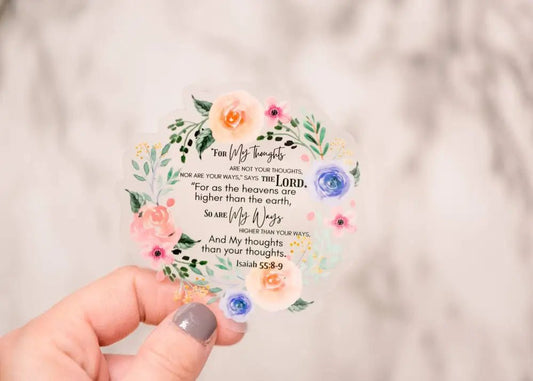 For My Thoughts Isa 55:8-9 Christian Clear Sticker 3x3 in. - Gift circular floral sticker religious text
