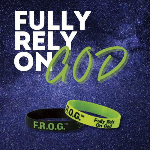 Fully Rely on God - F.R.O.G. Silicone Wristband | 2FruitBearers