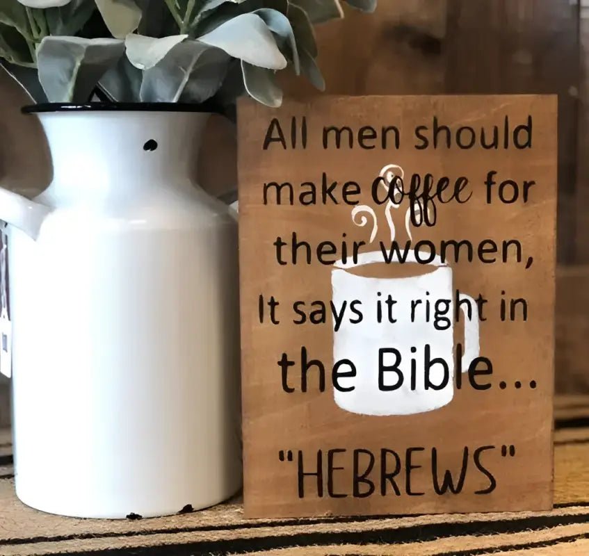 Hebrews - Funny Rustic Wood Stained Coffee Sign - Hebrews - Funny Rustic Wood Stained Coffee Sign - Shelf & Wall Art