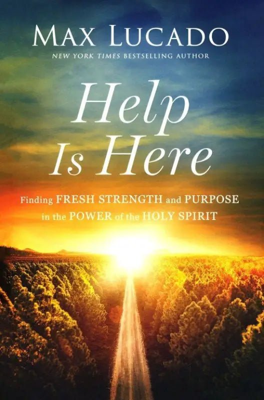 Help is Here: Finding Fresh Strength and Purpose in the Power of the Holy Spirit - Devotionals