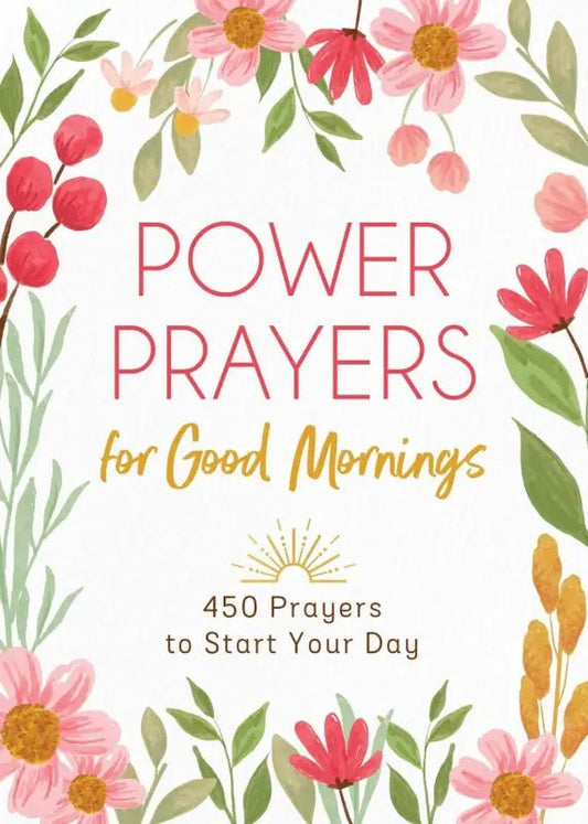 Power Prayers for Good Mornings - Devotionals