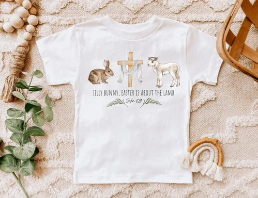Silly Bunny Easter is About the Lamb T-Shirt | Kids T-Shirts | 1