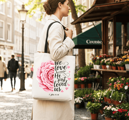 We Love Because He First Loved Us Tote Bag | Bags | 4