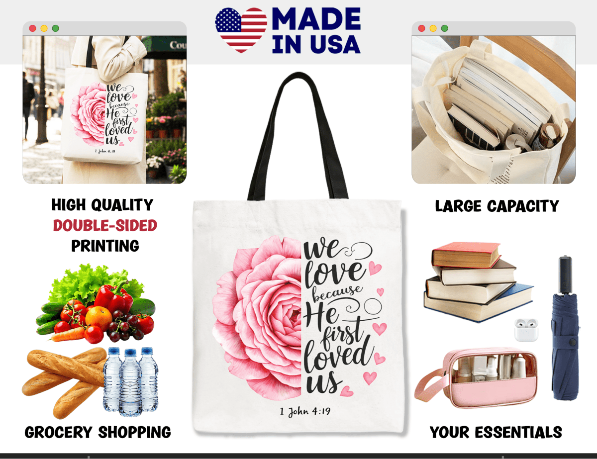 We Love Because He First Loved Us Tote Bag | Bags | 5