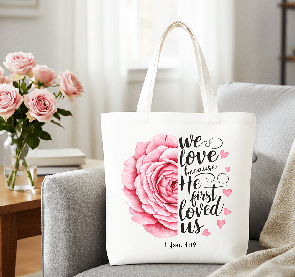 We Love Because He First Loved Us Tote Bag | Bags | 1