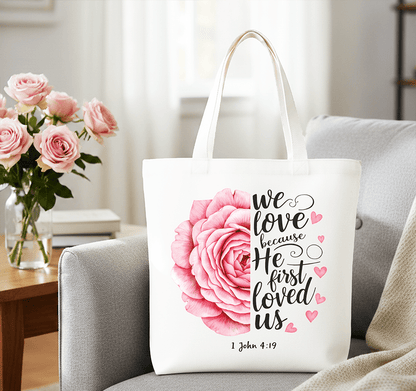 We Love Because He First Loved Us Tote Bag | Bags | 1