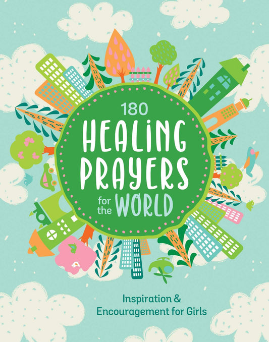 180 Healing Prayers for the World - Young Girls Devotional | 2FruitBearers