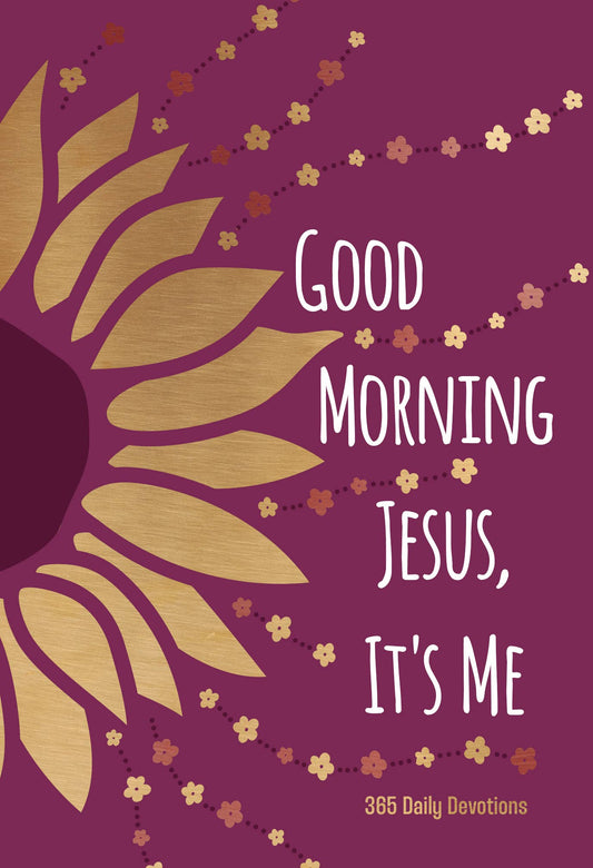 Good Morning, Jesus, It's Me Daily Devotional | 2FruitBearers