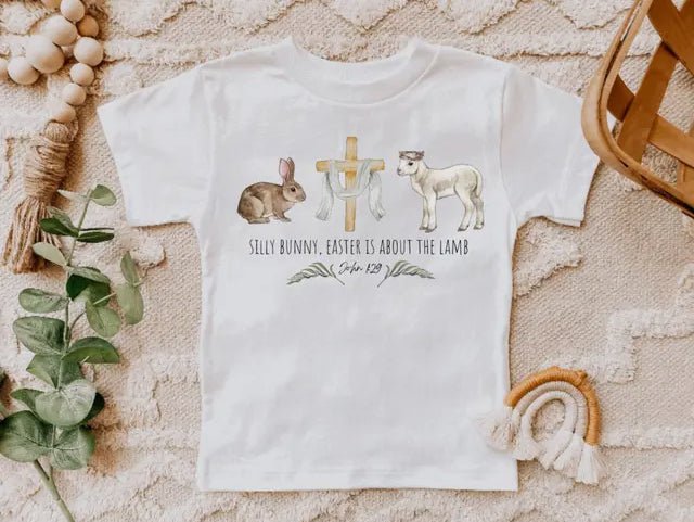 Silly Bunny Easter is About the Lamb T-Shirt | 2FruitBearers